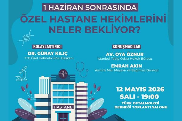 Panel | 1 Haziran Sonrasında Özel Hastane Hekimlerini Neler Bekliyor?